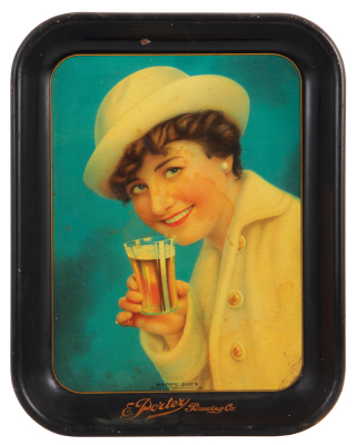 E. Porter Brewing Co. advertising tray, 10.5'' x 13.2'', Happy Days, American Art Works Coshocton, O., chip on top front, wear, used condition.